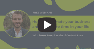 How to automate your business and have more time in your life