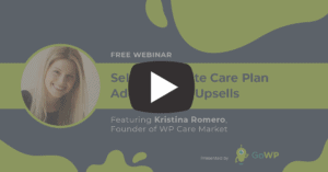 Kristina Romero Webinar Selling Care Plan add-ons and upsells